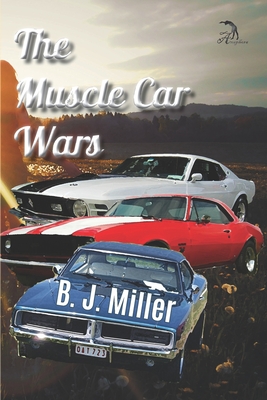 The Muscle Car Wars - Faktorovich, Anna (Illustrator), and Miller, B J