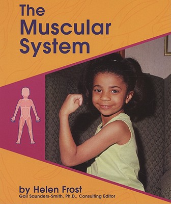 The Muscular System - Frost, Helen
