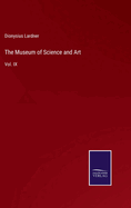 The Museum of Science and Art: Vol. IX