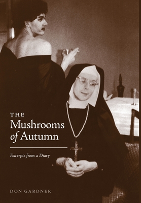 The Mushrooms of Autumn - Gardner, Don