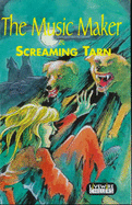 The music maker ; & Screaming Tarn