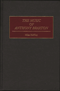 The Music of Anthony Braxton