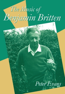 The Music of Benjamin Britten - Evans, Peter