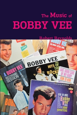 The Music of Bobby Vee - Reynolds, Robert