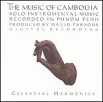 The Music of Cambodia: Solo Instrumental Music, Vol. 3