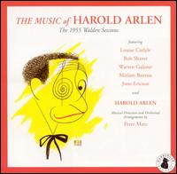 The Music of Harold Arlen: The 1955 Walden Sessions - Harold Arlen