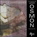 The Music of Leroy Osmon, Vol. 7: Charuhas