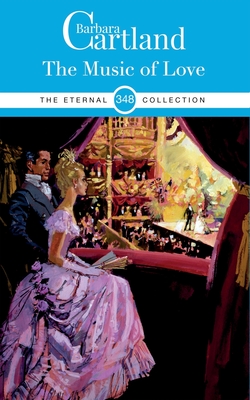 The Music of Love: Victorian Era Romance - Cartland, Barbara