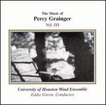 The Music of Percy Grainger, Vol. 3