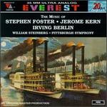 The Music of Stephen Foster, Jerome Kern, Irving Berlin - Mendelssohn Choir of Pittsburgh (choir, chorus)