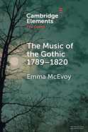 The Music of the Gothic: 1789-1820