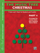 The Music Tree Christmas: Part 4 -- 7 Solos and 1 Duet for Student and Teacher
