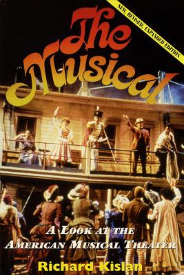The Musical: A Look at the American Musical Theater - Kislan, Richard (Composer)
