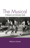 The Musical: A Research and Information Guide