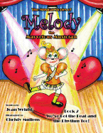 The Musical Stories of Melody the Marvelous Musician: Book 2 We've Got the Beat and the Rhythm Too! - Wright, Joan