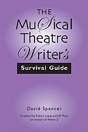 The Musical Theatre Writer's Survival Guide