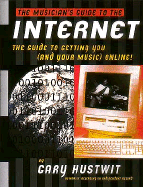 The Musician's Guide to the Internet - Hustwit, Gary