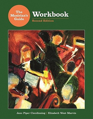 The Musician's Guide Workbook - Clendinning, Jane Piper, and Marvin, Elizabeth West