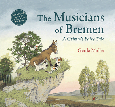 The Musicians of Bremen: A Grimm's Fairy Tale - Muller, Gerda