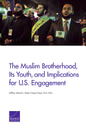 The Muslim Brotherhood, Its Youth, and Implications for U.S. Engagement