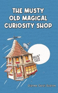 The Musty Old Magical Curiosity Shop