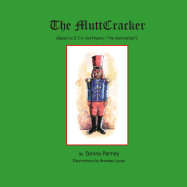 The MuttCracker: (Based on E.T.A. Hoffmann's "The Nutcracker")