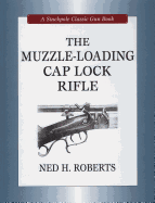 The muzzle-loading cap lock rifle