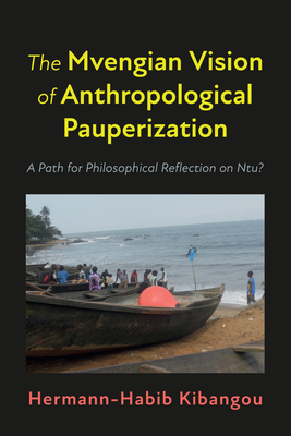 The Mvengian Vision of Anthropological Pauperization - Kibangou, Hermann-Habib