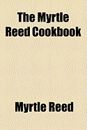 The Myrtle Reed Cookbook