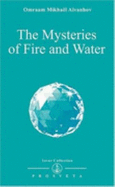 The Mysteries of Fire & Water - Aivanhov, Omraam Mikhael, and Ah8vanhov, Omraam Mikhahel