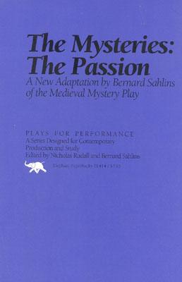 The Mysteries: The Passion - Sahlins, Bernard