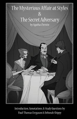 The Mysterious Affair at Styles & the Secret Adversary - Ferguson, Paul-Thomas (Introduction by), and Shippy, Deborah (Introduction by)