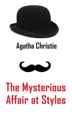 The Mysterious Affair at Styles - Christie, Agatha