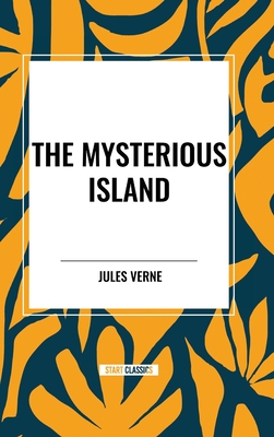 The Mysterious Island - Verne, Jules