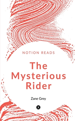 The Mysterious Rider - Grey, Zane