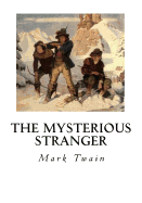 The Mysterious Stranger: And Other Stories