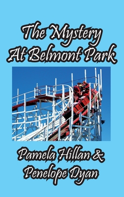 The Mystery At Belmont Park - Hillan, Pamela, and Dyan, Penelope