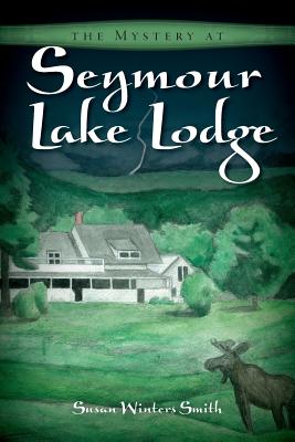 The Mystery at Seymour Lake Lodge - Wright, Victoria (Editor)