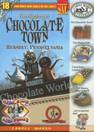 The Mystery in Chocolate Town: Hershey, Pennsylvania