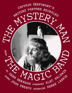 The Mystery Man from the Magic Band: Captain Beefheart's Writing Partner Revealed
