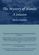 The Mystery of Hamlet: A Solution