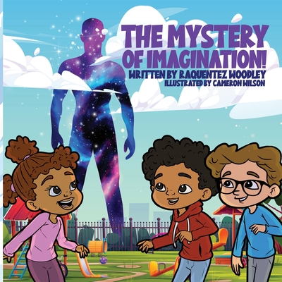 The Mystery of Imagination - Woodley, Raquentez