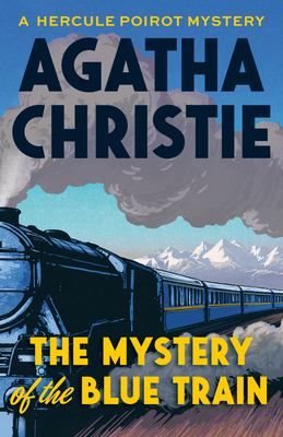 The Mystery of the Blue Train - Christie, Agatha, and Thompson, Laura (Afterword by)