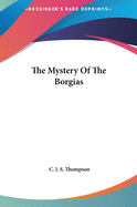 The Mystery Of The Borgias