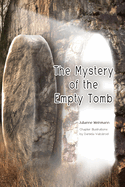 The Mystery of the Empty Tomb