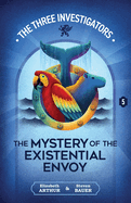 The Mystery of the Existential Envoy