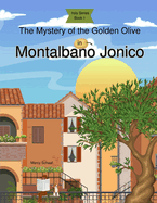 The Mystery of the Golden Olive in Montalbano Jonico (Italy Series Book 1)