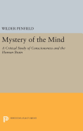 The Mystery of the Mind: A Critical Study of Consciousness and the Human Brain