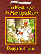 The Mystery of the Monkey's Maze - Cushman, Doug
