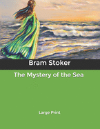 The Mystery of the Sea: Large Print